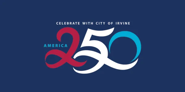 Celebrate America 250 with the City of Irvine